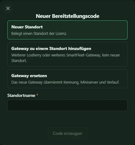 Popup Neuer Bereitstellungscode mit den drei Wegen Neuer Standort, Gateway zu einem Standort hinzufügen und Gateway ersetzen und dem Feld Standortname